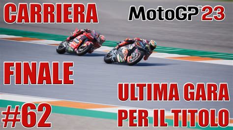 MotoGP 23 Gameplay ITA Carriera Let S Play 62 Ultima Gara