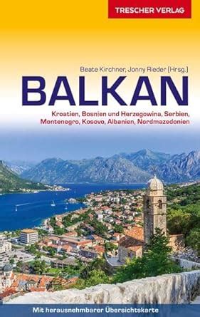 Reiseführer Balkan Kroatien Bosnien und Herzegowina Serbien