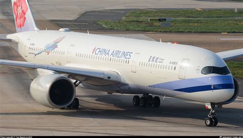 B 18908 China Airlines Airbus A350 941 Photo By Tran Nguyen An Binh Id 1424392