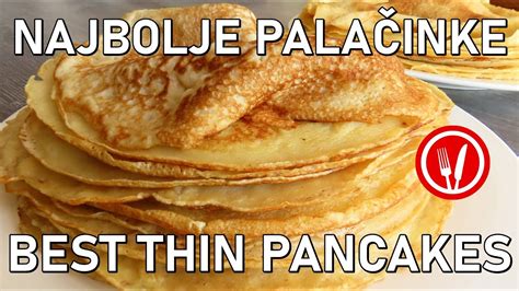 Najbolji Recept za PalačinkeMake the Best Thin Pancakes YouTube