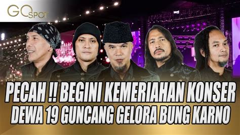 Pecah Begini Kemeriahan Konser Dewa Guncang Gelora Bung Karno