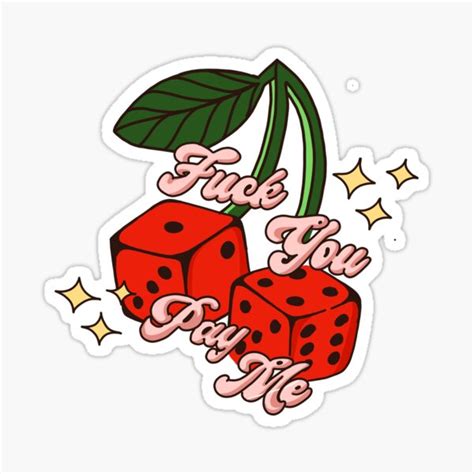 Fuck You Pay Me Cherry Sticker By Ennigris Redbubble