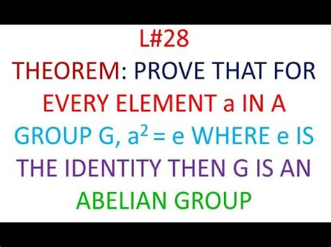 GROUP THEORY BSc L 28 PROVE THAT FOR EVERY ELEMENT A IN A GROUP G A2 E