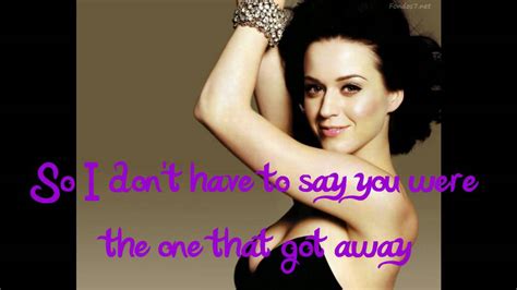 Katy Perry The One That Got Away Lyrics On Screen Youtube