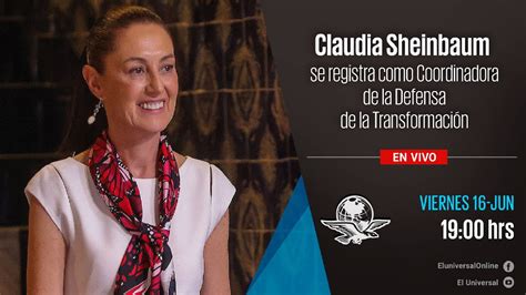 Claudia Sheinbaum Se Registra Como Coordinadora De La Defensa De La