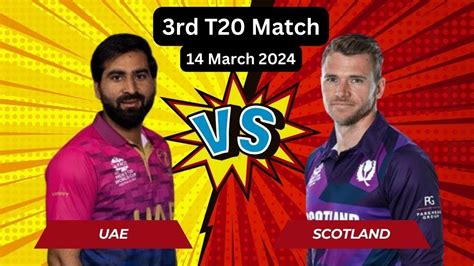 Live T Mach Sco Vs Uae Live Score Today Uae Vs Sco Live