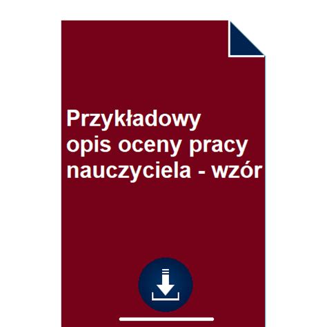 Przyk Adowy Opis Oceny Pracy Nauczyciela Wz R Pobierz