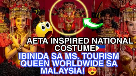 Aeta Inspired National Costume🇵🇭 Ibinida Sa Ms Tourism Queen Worldwide Sa Malaysia Youtube