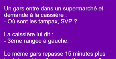 Blague Un Gars Entre Dans Un Supermarch Et Demande La Caissi Re