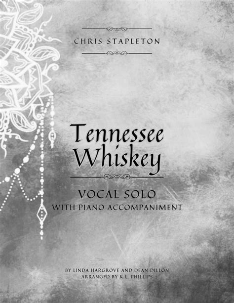 Tennessee Whiskey Arr K L Phillips By Chris Stapleton Sheet Music