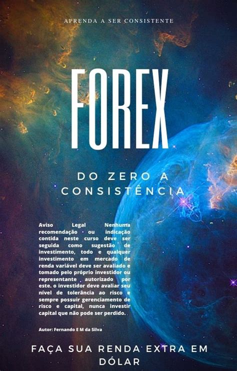 Forex Do Zero A Consist Ncia