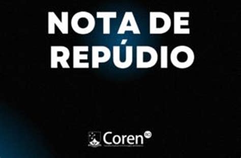 COREN emite NOTA DE REPÚDIO à violência cometida contra enfermeira no