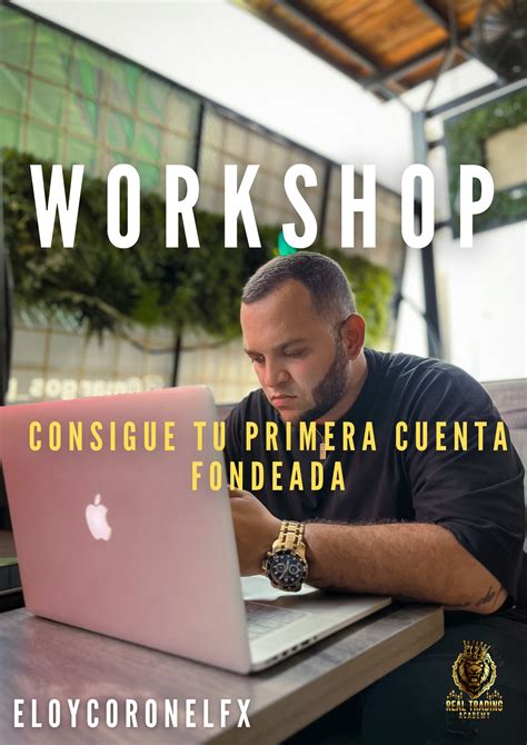 Workshop - CONSIGUE TU PRIMERA CUENTA DE FONDEO - eloycoronelFX | H...