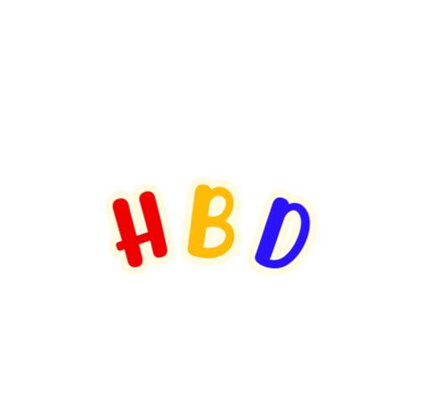 Hbd Happy Birthday Sticker Hbd Happy Birthday Birthday Discover