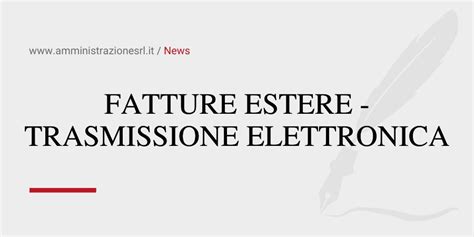 Fatture Estere Trasmissione Elettronica