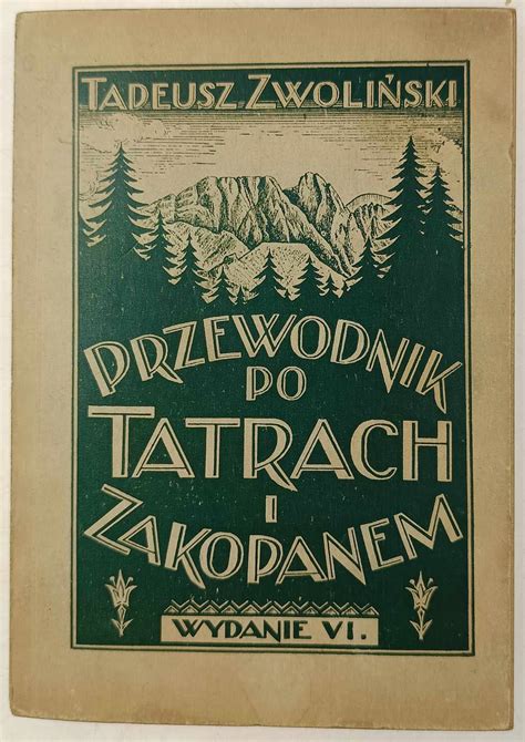 Przewodnik po Tatrach i Zakopanem Tadeusz Zwoliński 16020088053