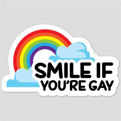 Smile If You Re Gay Funny Lgbt Pride Sticker By Therandom Design By Humans