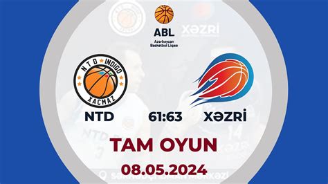 Ntd X Zri Az Rbaycan Basketbol Liqas Yar Mfinal Tam Oyun