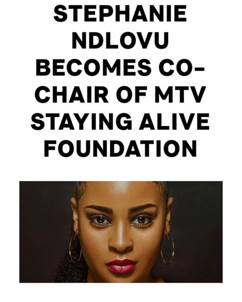 Actress Stephanie Ndlovu Is The New Co Chair Of The Mtv Staying Alive
