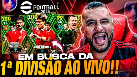 Em Busca Da Primeira Divis O Ao Vivo Liga Efootball Efootball