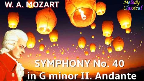 Wolfgang Amadeus Mozart ♯ Symphony No 40 In G Minor K 550 Ii