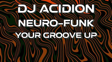 Drum And Bass To Neuro Funk Your Groove Up YouTube