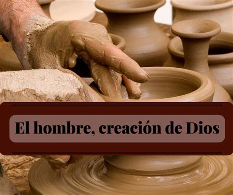 El Hombre Creación De Dios Teología Para El Camino