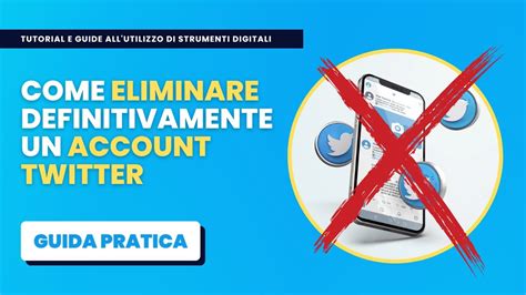 Come Eliminare Definitivamente Un Account Twitter Guida Pratica Youtube