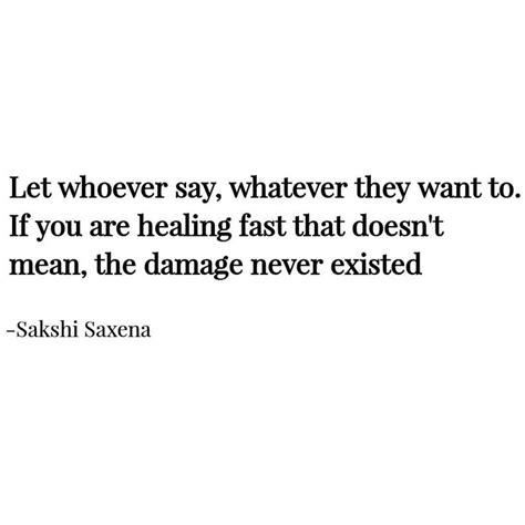 Healing Doesn T Mean The Damage Never Existed It Means The Damage No Longer Have Control Over