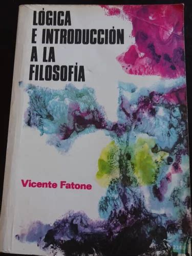 L Gica E Introducci N A La Filosof A Vicente Fatone Kapeluz En Venta En