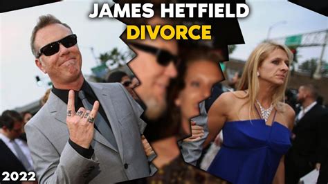 James Hetfield Divorce His Wife After Years Of Marriage Youtube