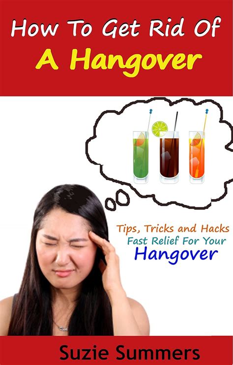 How To Get Rid Of A Hangover Tips Tricks And Hacks Fast Relief For