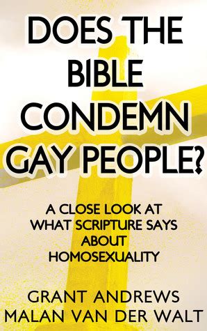 Does The Bible Condemn Gay People By Grant Andrews Goodreads
