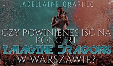 Czy powinieneś iść na koncert Imagine Dragons w Warszawie sameQuizy