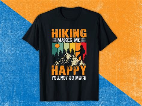 HIKING MAKES ME HAPPY YOU Hiking T Shirt Graphic By Mrshimulislam