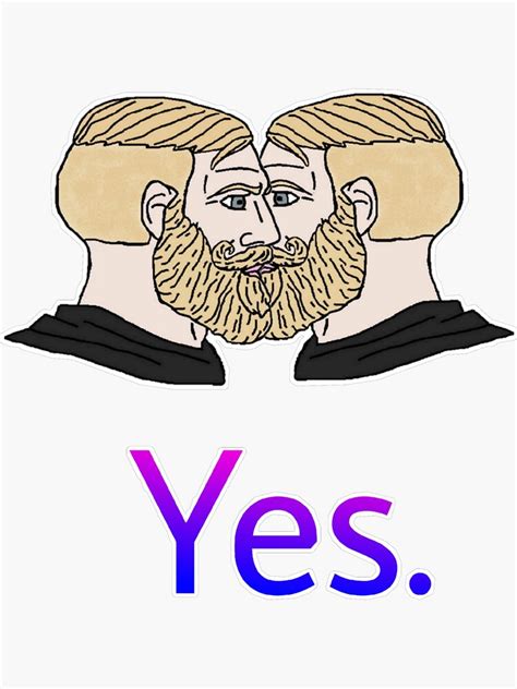 Gay Yes Chad Meme Sticker For Sale By Marjard Redbubble