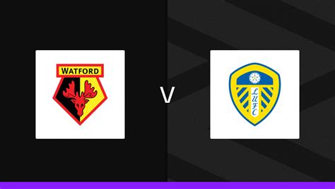 Watford V Leeds Bet Builder Stats Predictions Andys Bet Club