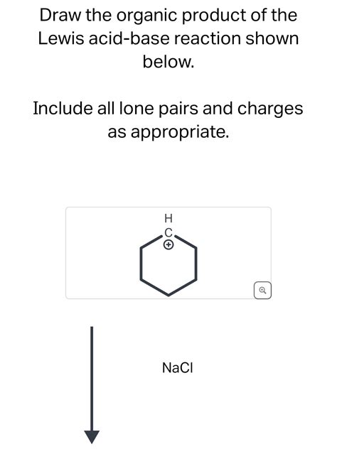 Solved Draw The Organic Product Of Thelewis Acid Base