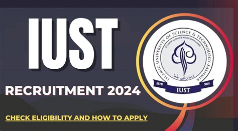 Iust Recruitment Notification Out Eligibility Criteria And How To