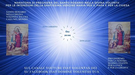 ORE 20 00 SANTO ROSARIO NELLA DIVINA VOLONTA YouTube