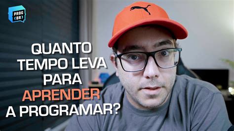 Quanto Tempo Leva Para Aprender A Programar Youtube