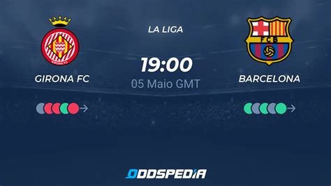 Girona FC x Barcelona Placar ao vivo Palpites Estatísticas Odds