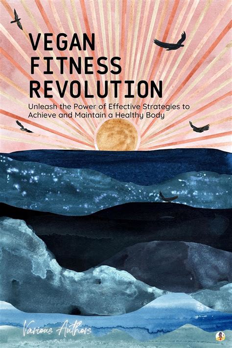 Amazon Vegan Fitness Revolution Unleash The Power Of Effective