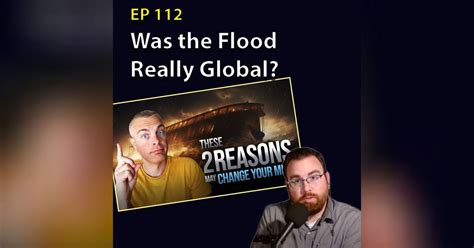 112 Responding To Gavin Ortlund Global Vs Local Flood Do Theology