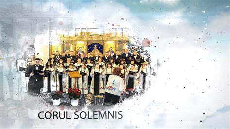 Corul Solemnis Al Bisericii Na Terea Domnului Din Satu Mare Dirijor