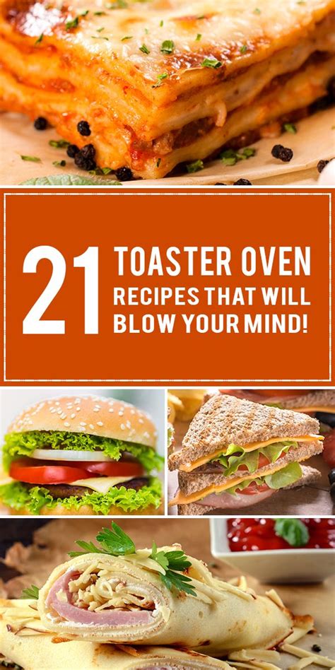 21 Toaster Oven Recipes That Will Blow Your Mind Oven Recipes Dinner