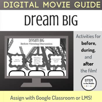 Dream Big Engineering Our World Digital Movie Guide By STEM In The Middle