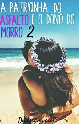 A Patricinha Do Asfalto E O Dono Do Morro 2 10 Miguel Wattpad