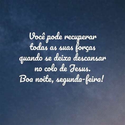 30 frases de boa noite segunda feira para você renovar as suas energias