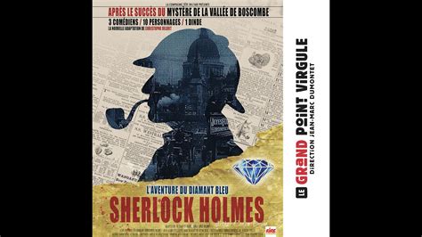 Sherlock Holmes Et L Aventure Du Diamant Bleu Teaser Du Spectacle